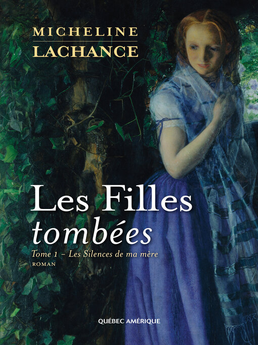 Title details for Les Filles tombées Tome 1 by Micheline Lachance - Available